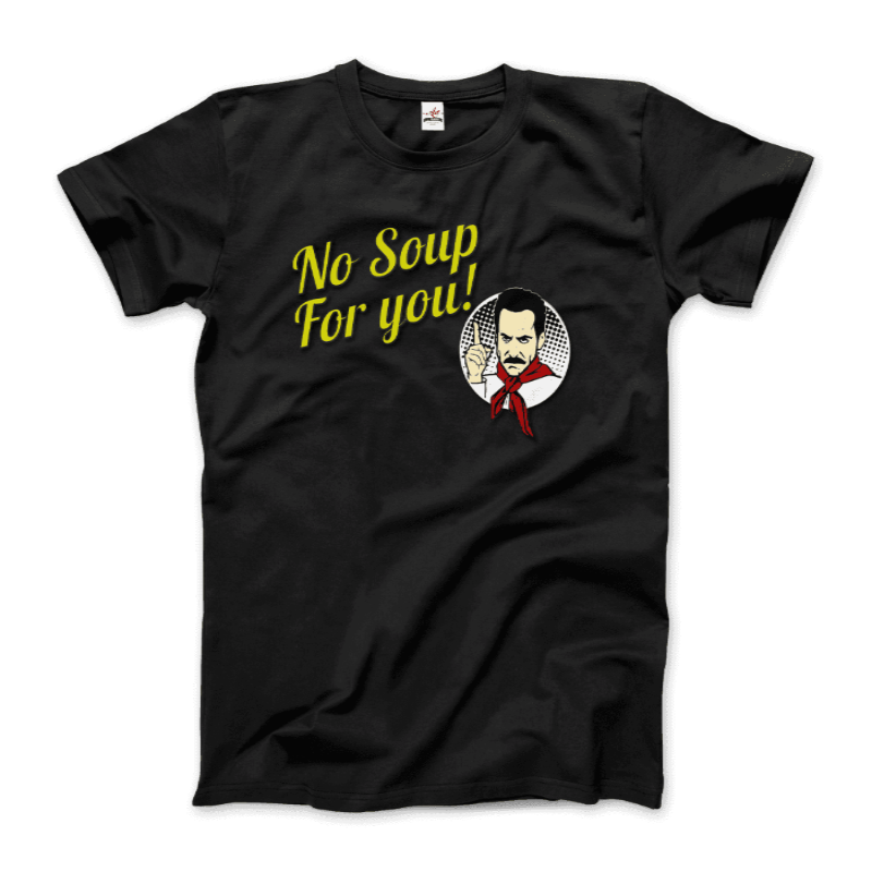 No Soup For You Quote T-Shirt - SteelBlue